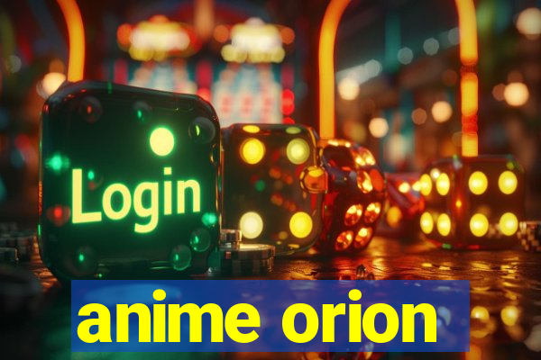 anime orion